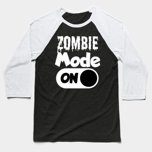 Zombie mode on Baseball T-Shirt